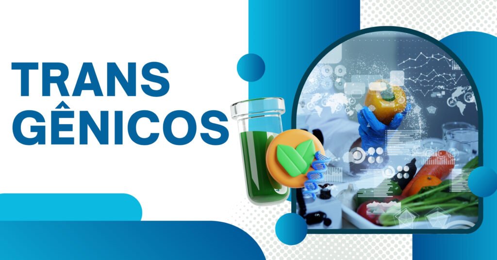 Transgênicos: benefícios e riscos